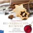 Bio-Weihnachtsbäckerei Bio-Weihnachtsbäckerei