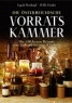 Die österreichische Vorratskammer Die österreichische Vorratskammer